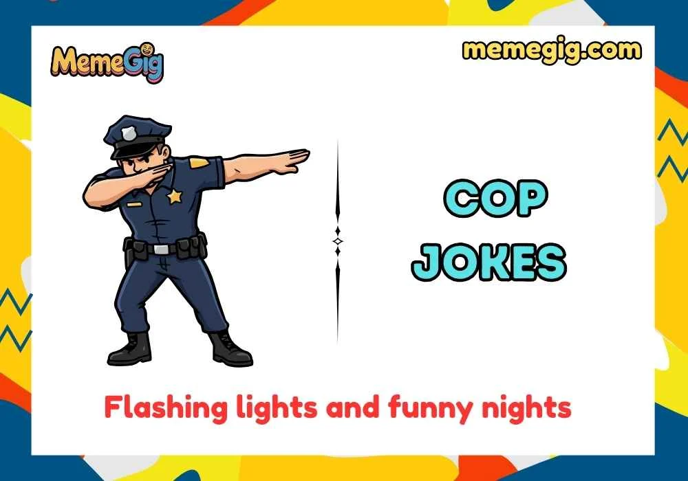 Quick & Short Cop Puns