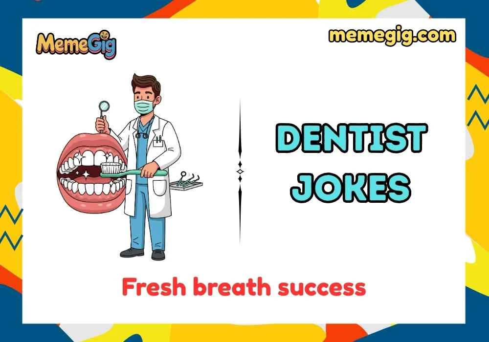 Quick & Short Dentist Puns