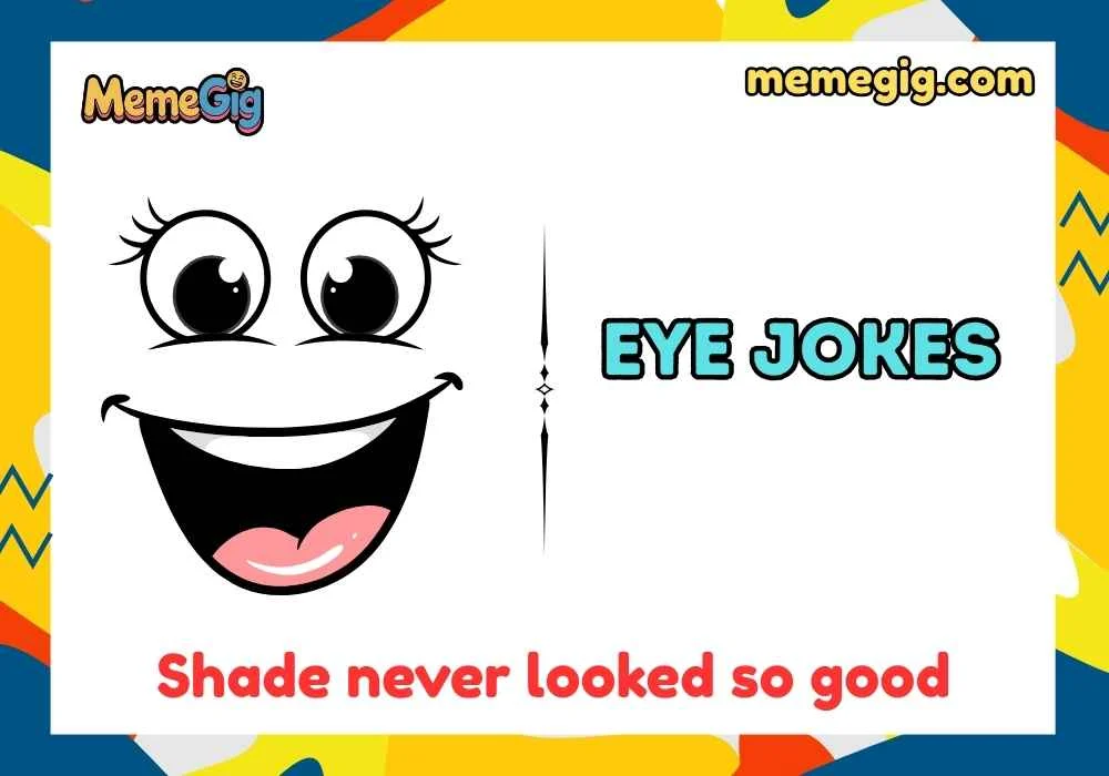 Silly, Sassy & Bold Eye Puns