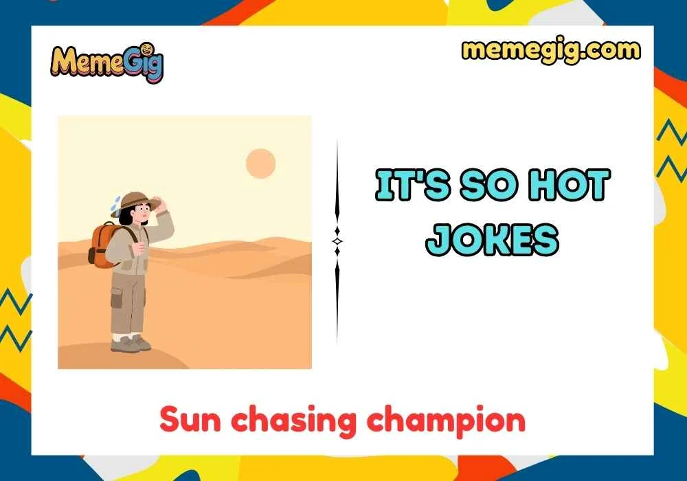 Travel-Friendly It’s So Hot Puns