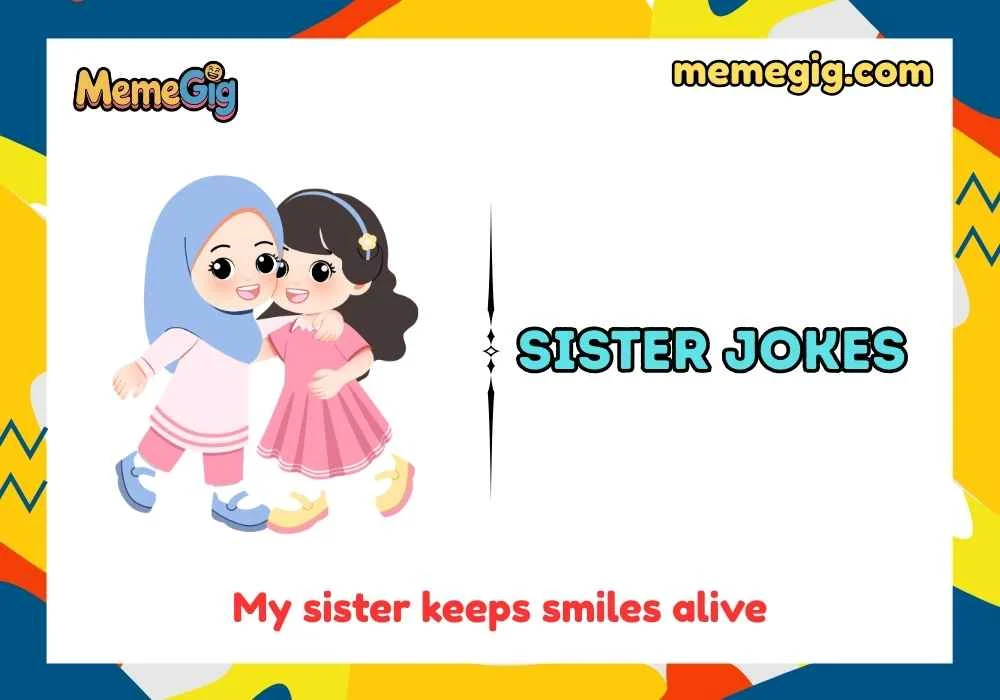 Clean & Family-Safe Sister Jokes