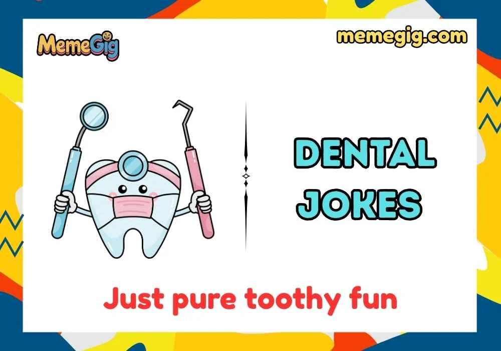 Dental Jokes