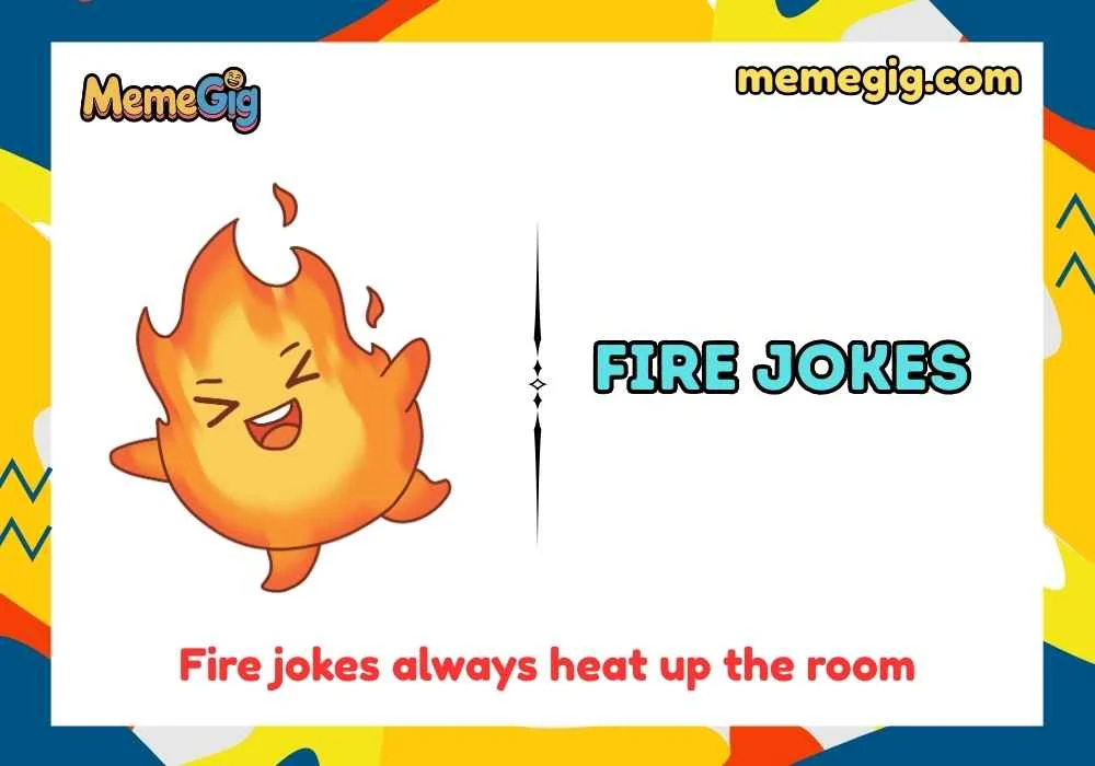 Fire Jokes