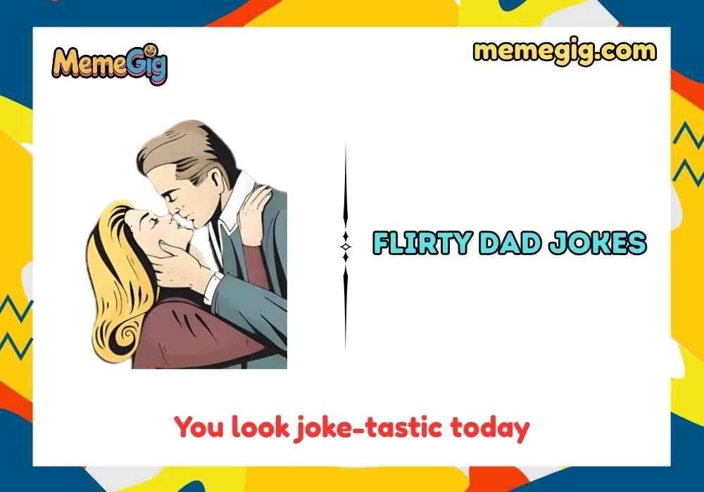 Flirty Dad Jokes