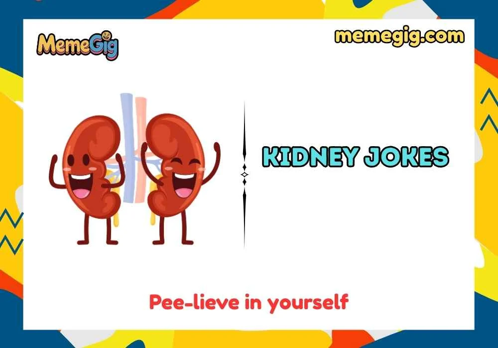 Kidney Jokes