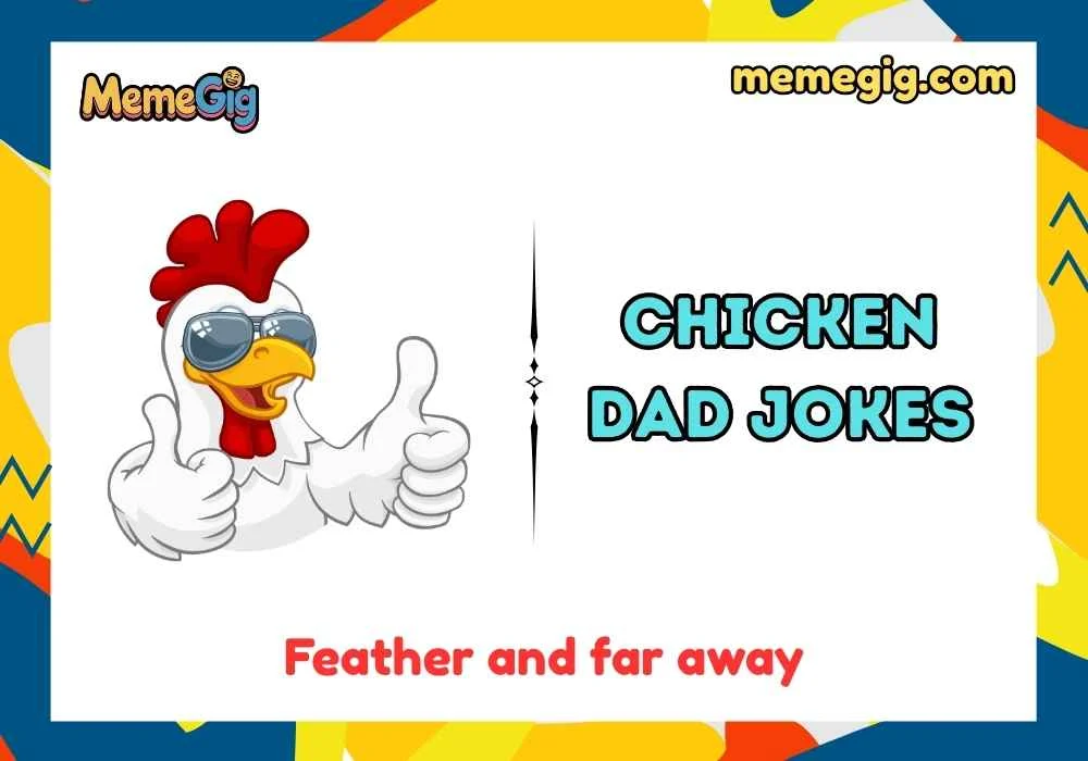 Quick & Short Chicken Dad Jokes