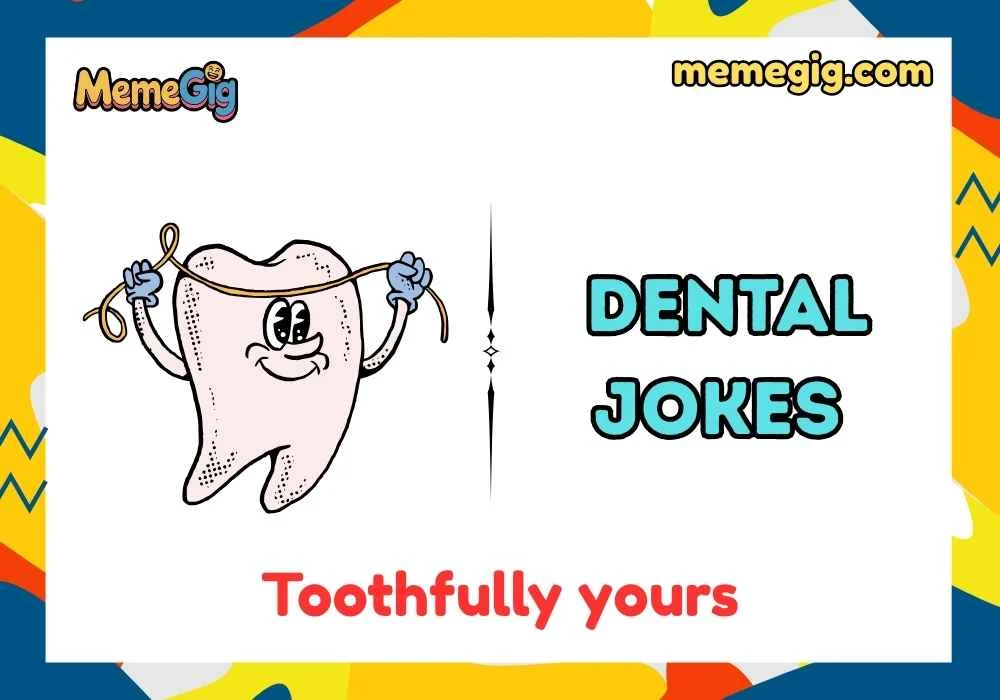 Quick & Short Dental Puns