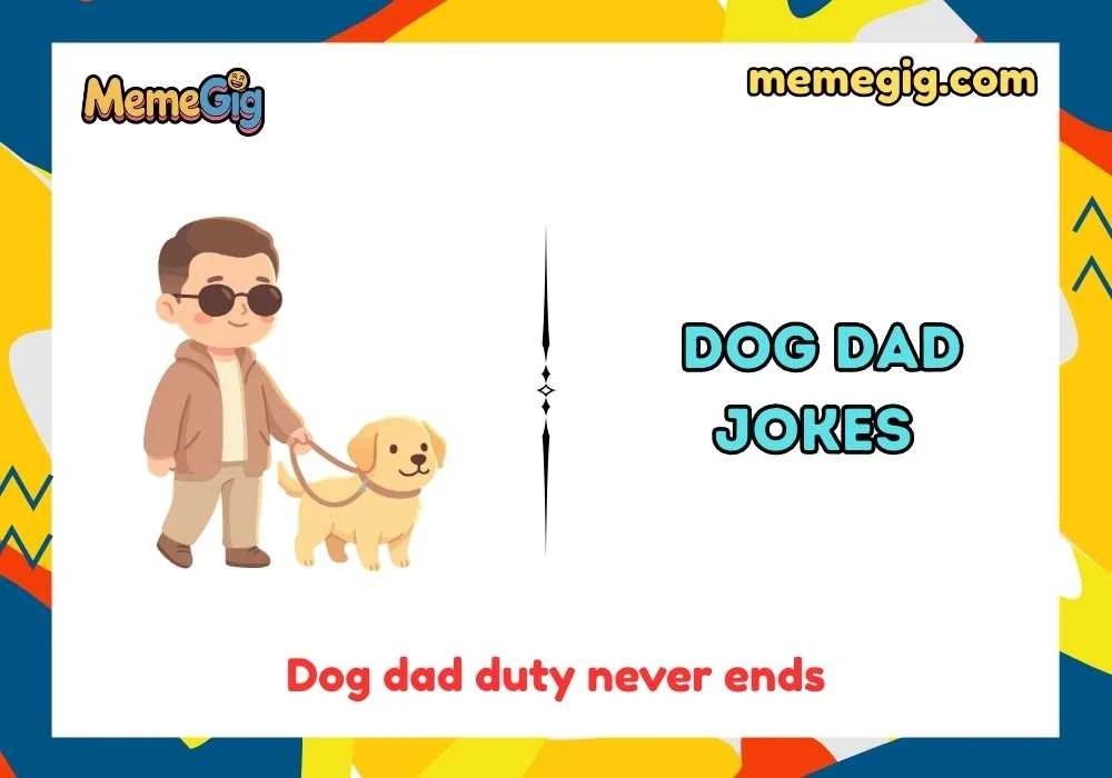 Quick & Short Dog Dad Puns 