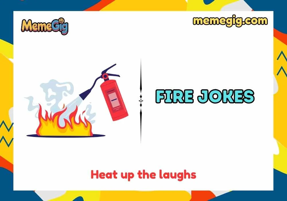 Quick & Short Fire Puns