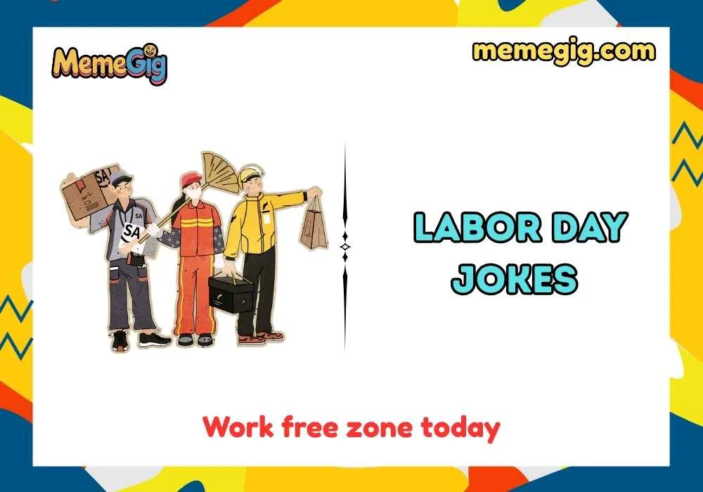 Quick & Short Labor Day Puns
