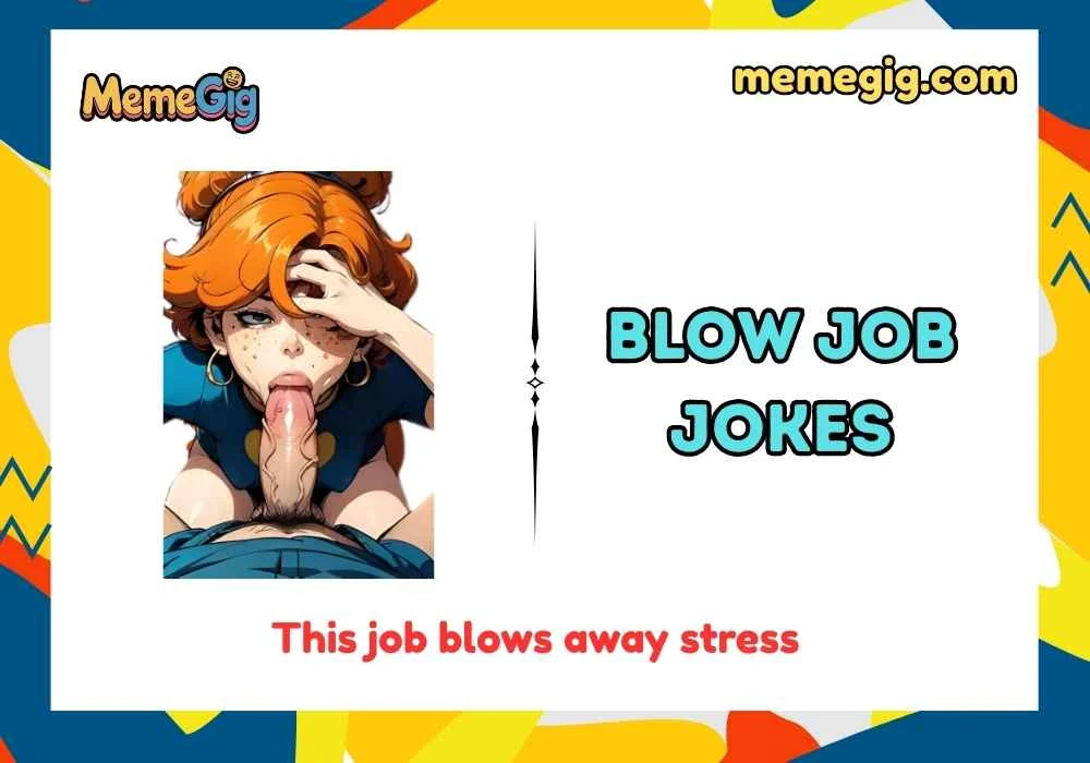 Silly, Sassy & Bold Blow Job Puns