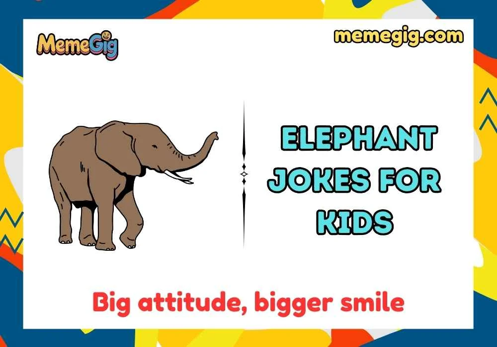 Silly, Sassy & Bold Elephant Jokes