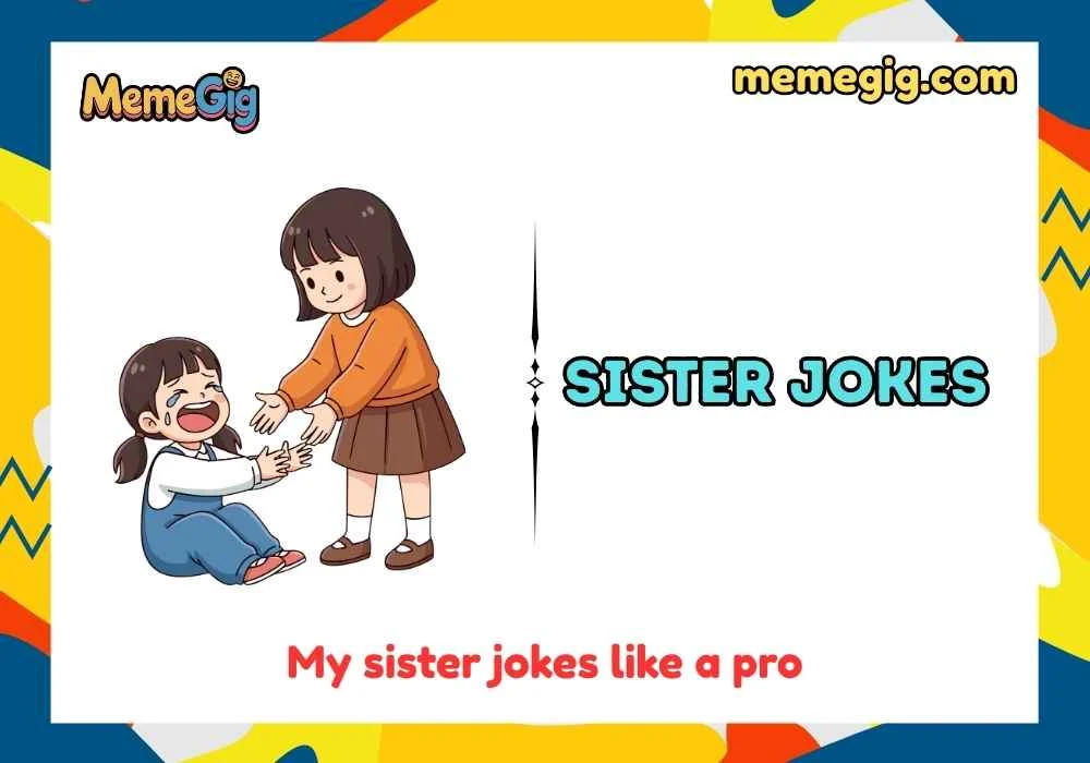 Sister Jokes