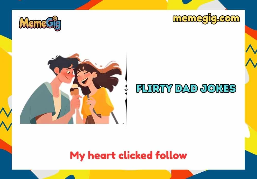 Witty Flirty Dad Jokes